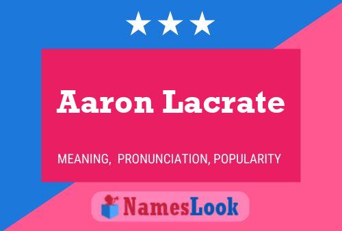 Póster del nombre Aaron Lacrate