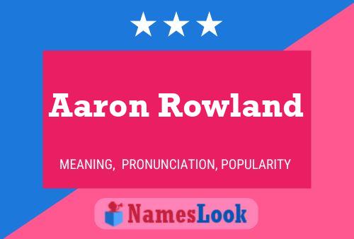 Póster del nombre Aaron Rowland