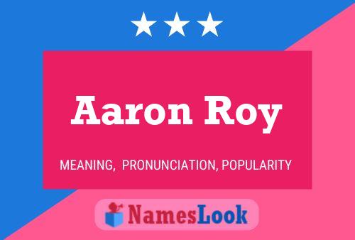 Póster del nombre Aaron Roy