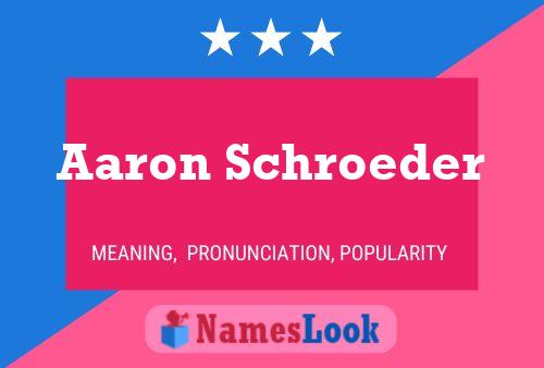 Póster del nombre Aaron Schroeder