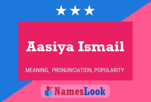 Póster del nombre Aasiya Ismail