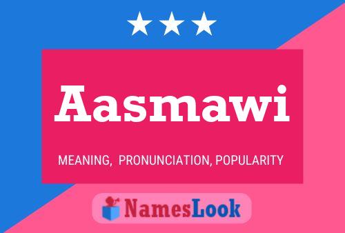 Póster del nombre Aasmawi