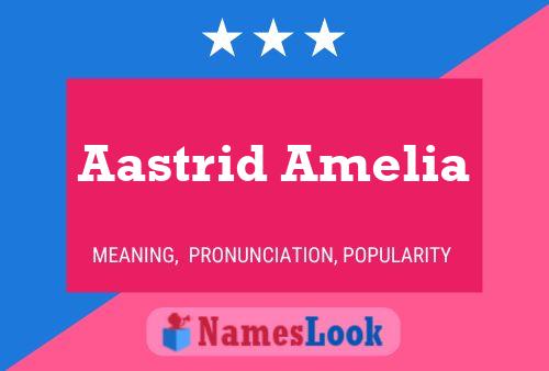 Póster del nombre Aastrid Amelia