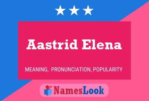 Póster del nombre Aastrid Elena