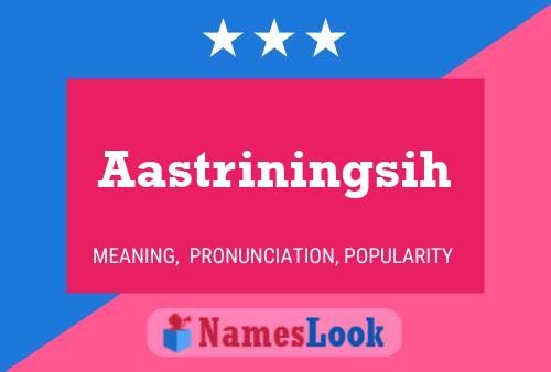 Póster del nombre Aastriningsih