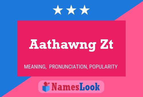 Póster del nombre Aathawng Zt