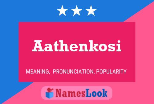 Póster del nombre Aathenkosi