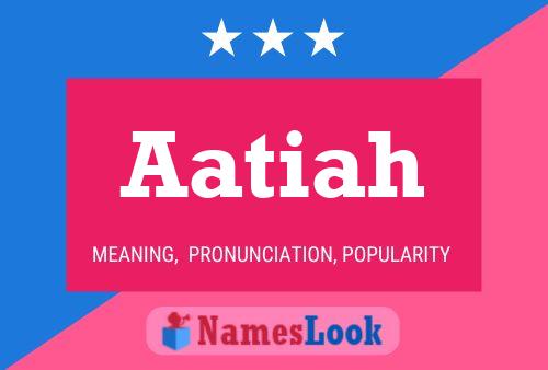 Póster del nombre Aatiah