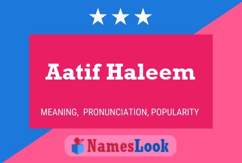 Póster del nombre Aatif Haleem