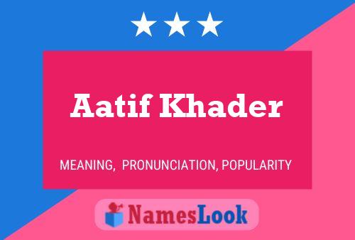 Póster del nombre Aatif Khader