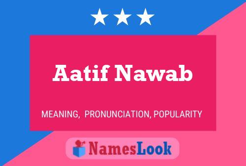 Póster del nombre Aatif Nawab