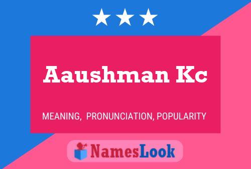 Póster del nombre Aaushman Kc