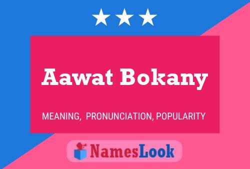 Póster del nombre Aawat Bokany