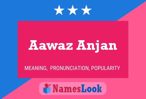 Póster del nombre Aawaz Anjan