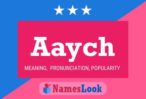 Póster del nombre Aaych