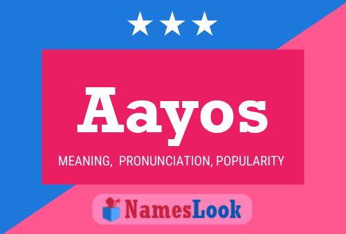 Póster del nombre Aayos