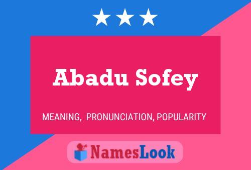 Póster del nombre Abadu Sofey