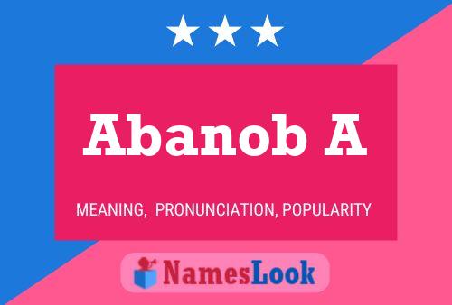 Póster del nombre Abanob A