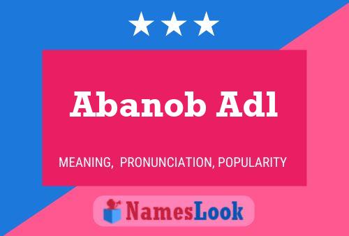 Póster del nombre Abanob Adl