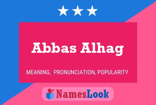 Póster del nombre Abbas Alhag