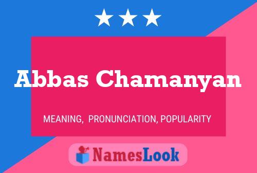 Póster del nombre Abbas Chamanyan