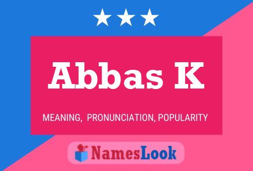 Póster del nombre Abbas K