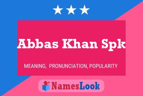 Póster del nombre Abbas Khan Spk