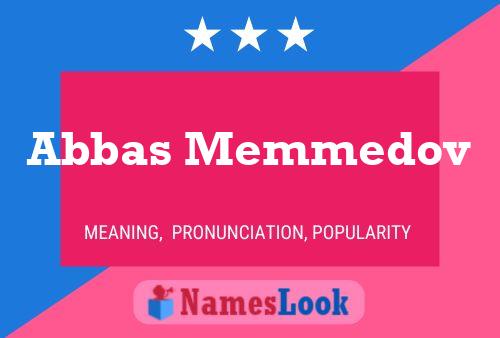 Póster del nombre Abbas Memmedov