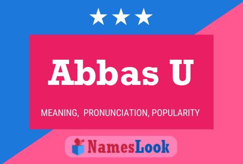 Póster del nombre Abbas U