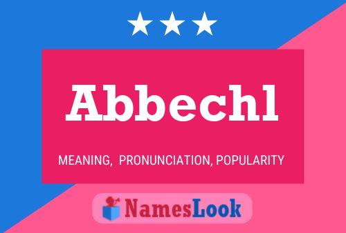 Póster del nombre Abbechl