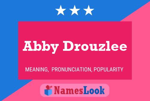 Póster del nombre Abby Drouzlee