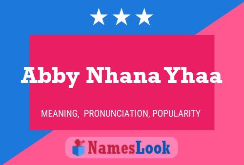 Póster del nombre Abby Nhana Yhaa