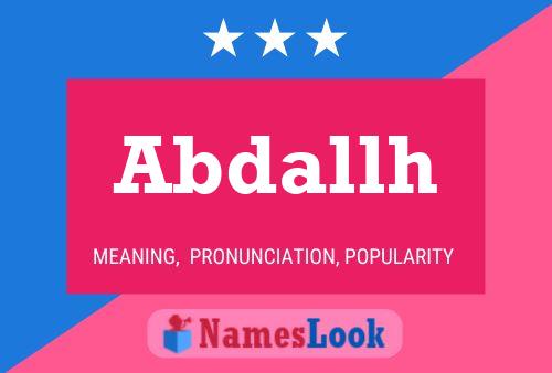 Póster del nombre Abdallh