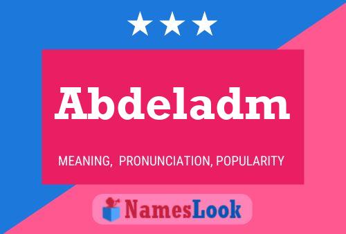 Póster del nombre Abdeladm