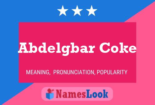 Póster del nombre Abdelgbar Coke