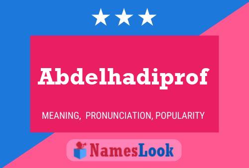 Póster del nombre Abdelhadiprof