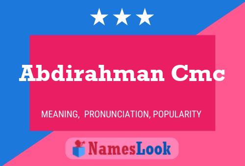 Póster del nombre Abdirahman Cmc