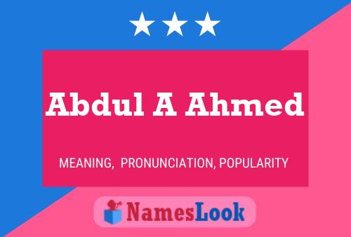 Póster del nombre Abdul A Ahmed