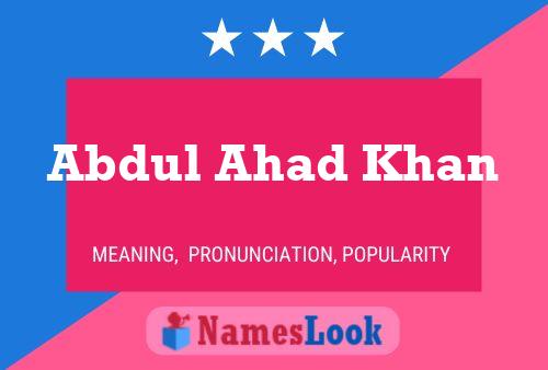 Póster del nombre Abdul Ahad Khan