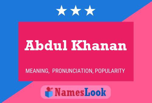 Póster del nombre Abdul Khanan