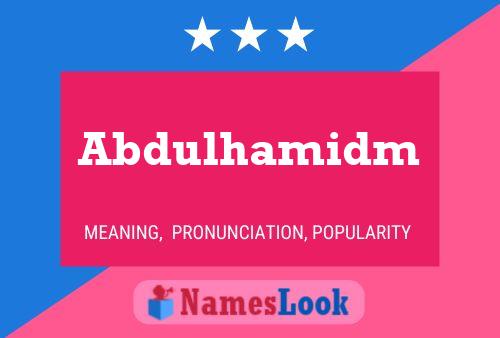 Póster del nombre Abdulhamidm