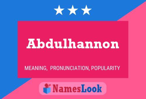 Póster del nombre Abdulhannon