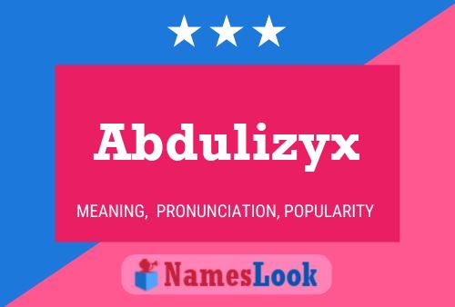 Póster del nombre Abdulizyx