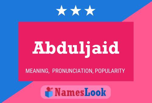 Póster del nombre Abduljaid