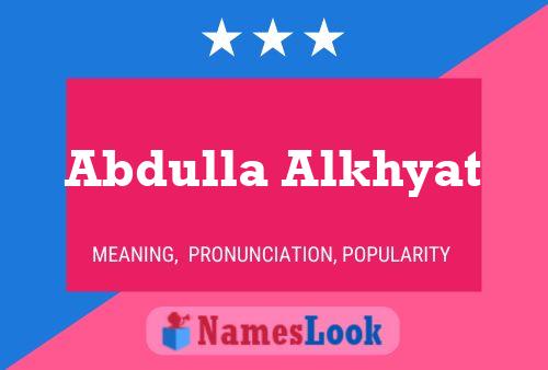 Póster del nombre Abdulla Alkhyat