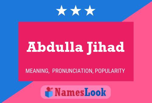 Póster del nombre Abdulla Jihad