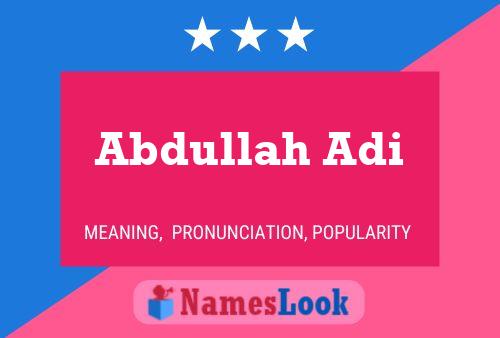 Póster del nombre Abdullah Adi