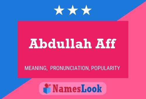 Póster del nombre Abdullah Aff