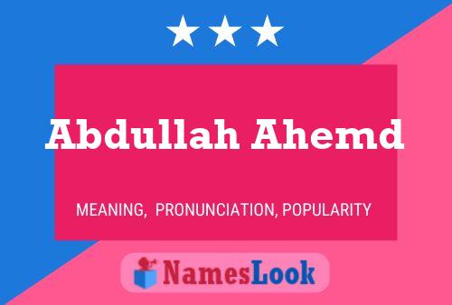 Póster del nombre Abdullah Ahemd