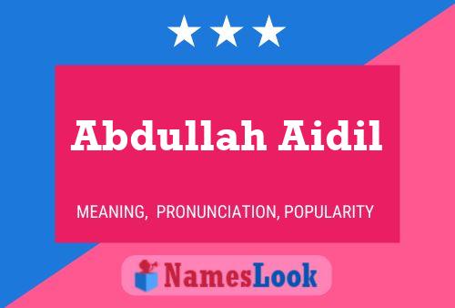 Póster del nombre Abdullah Aidil